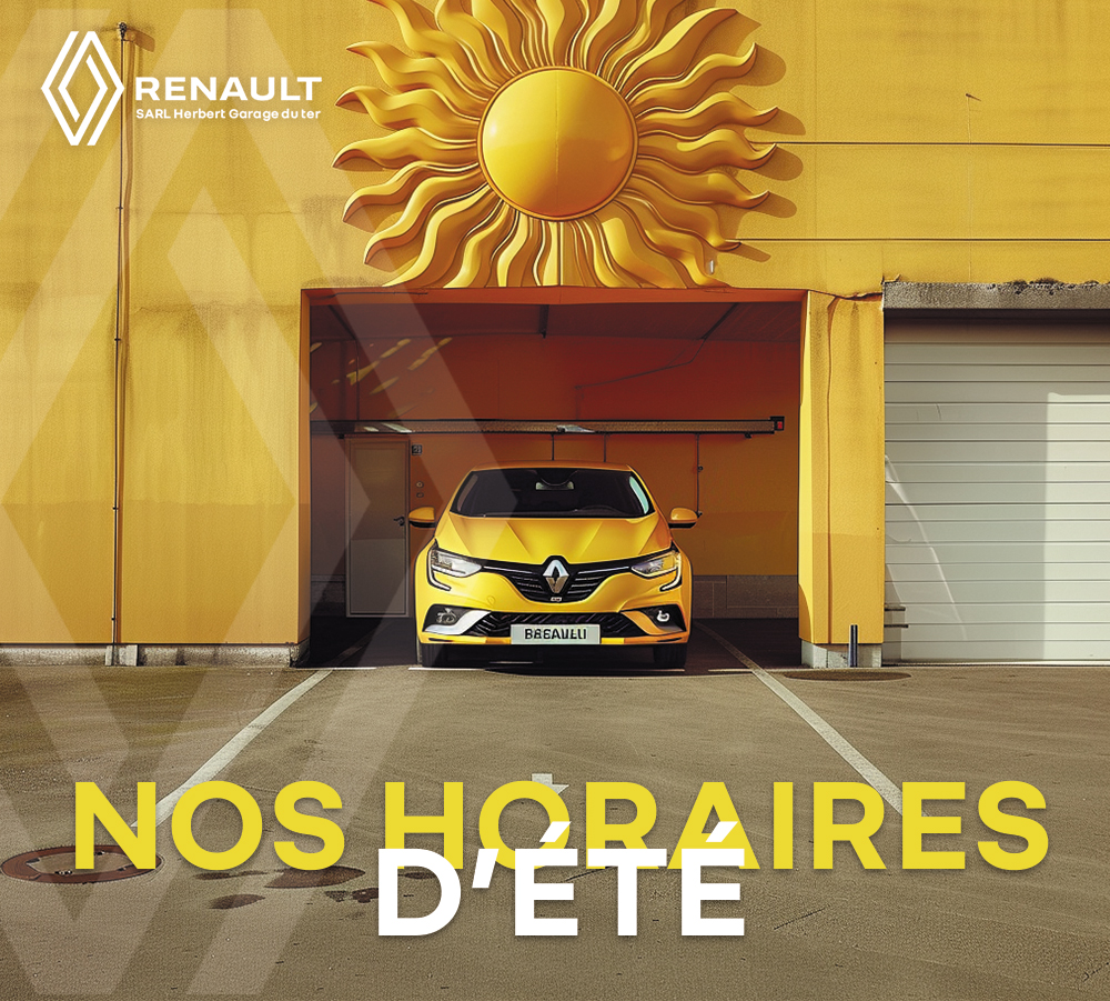 Visuels d'une voiture renault jaune avec le titre Nos horaires d'été